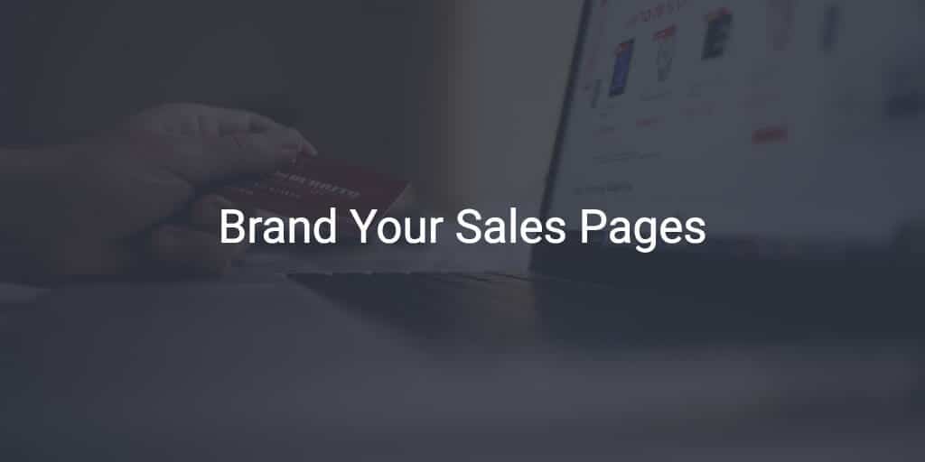Brand Your Sales Pages